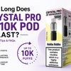 How Long Does a Crystal Pro CP10K Pod Last?