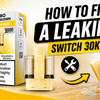 How to Fix a Leaking Switch 30K Pod
