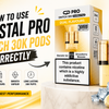 How to Use Crystal Pro Switch 30K Pods Correctly