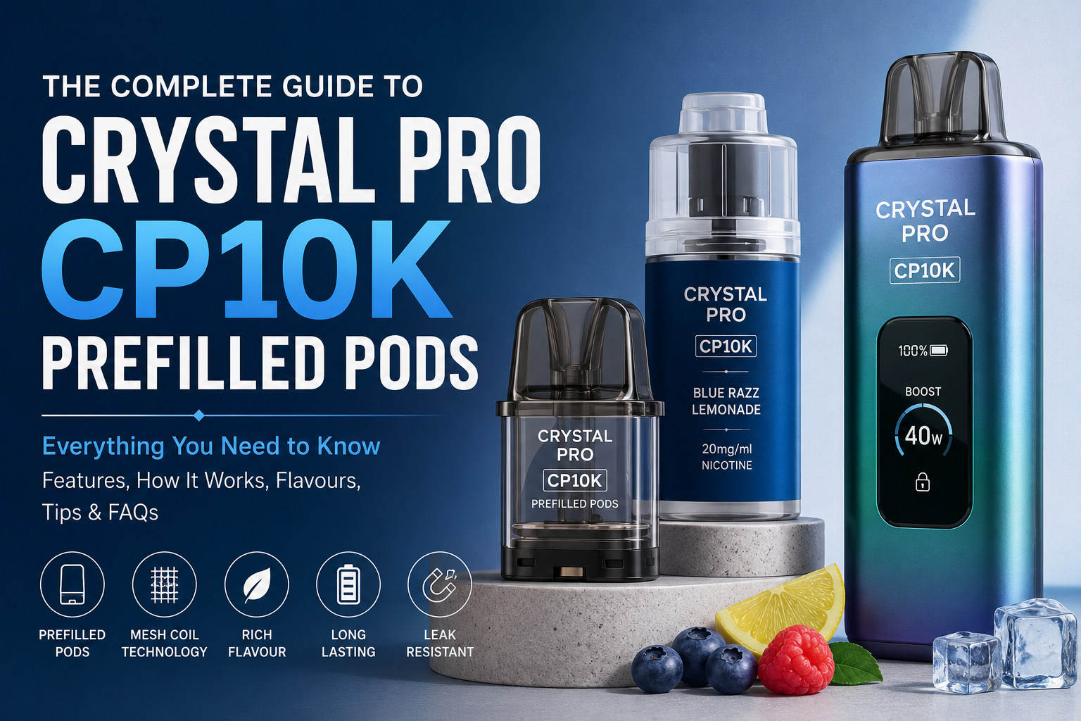 The Complete Guide to Crystal Pro CP10K Prefilled Pods