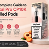 The Complete Guide to Crystal Pro CP10K Prefilled Pods