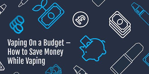 Money-Saving Hacks for Vapers in 2025: Tips for Maximising Flavour and Budget