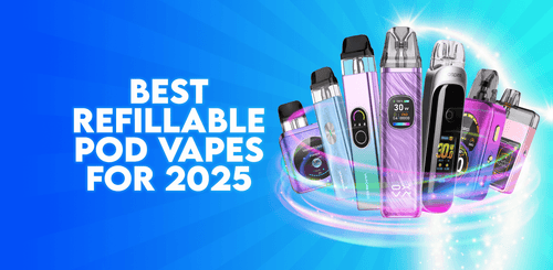The Best Refilliable Vapes of 2025