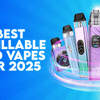 The Best Refilliable Vapes of 2025 - Select Vape Club