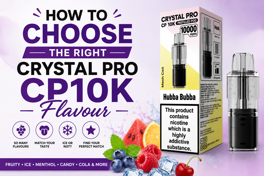 How to Choose the Right Crystal Pro CP10K Flavour