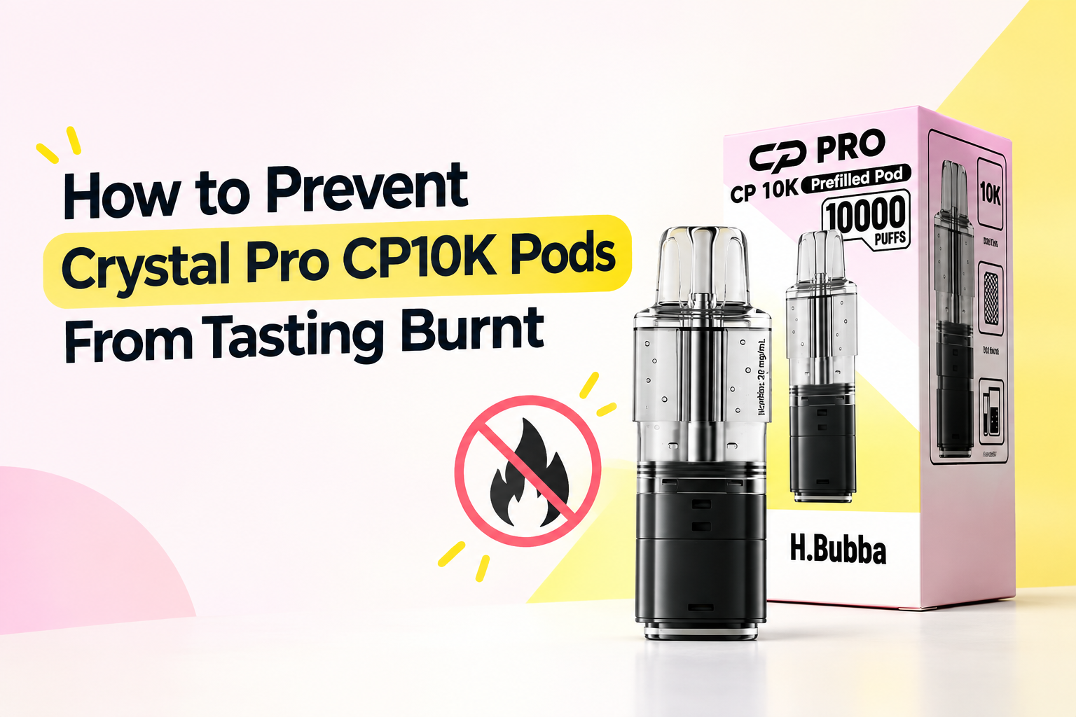 How to Prevent Crystal Pro CP10K Pods From Tasting Burnt