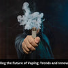 Unveiling the Future of Vaping: Trends and Innovations - Select Vape Club