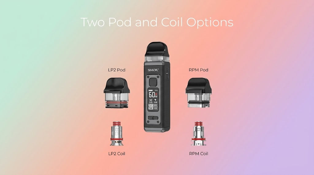 Two Pod and Coil Options