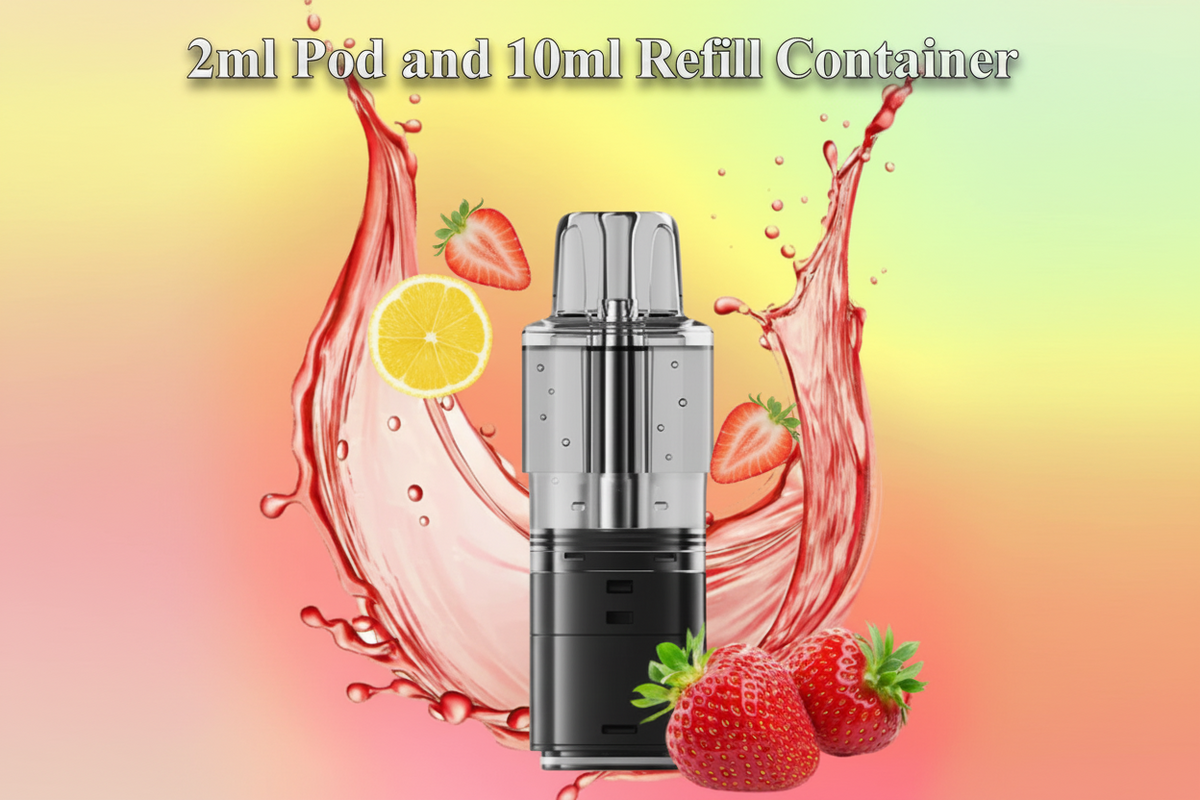 2ml Pod and 10ml Refill Container