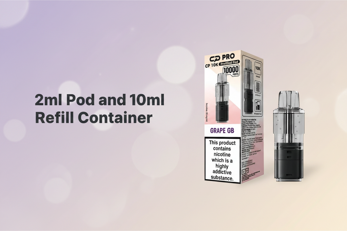 2ml Pod and 10ml Refill Container