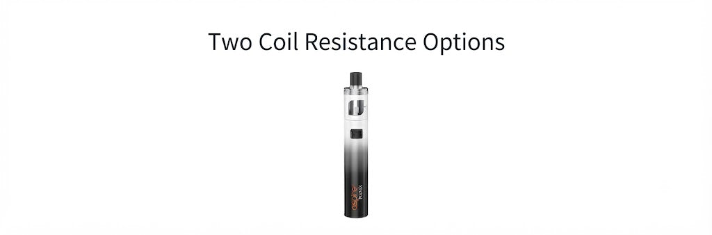 Two Coil Resistance Options