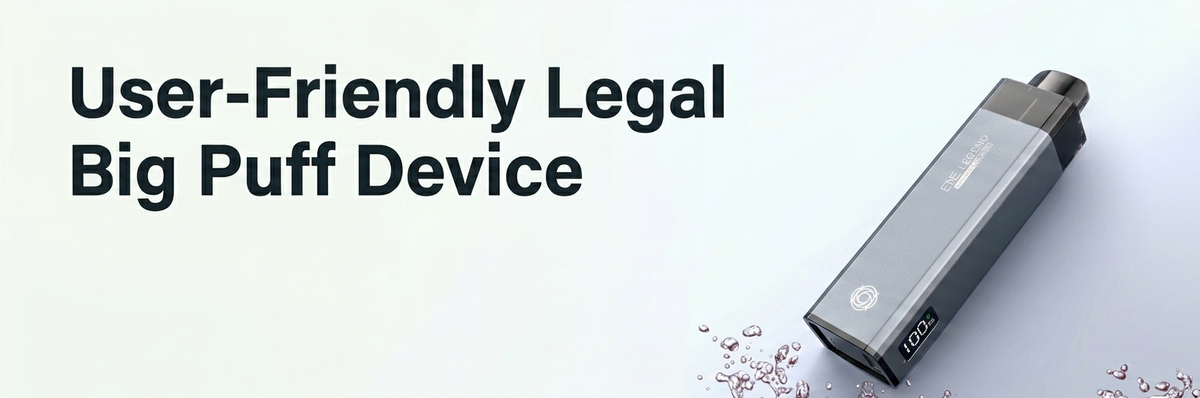 User-Friendly Legal Big Puff Device