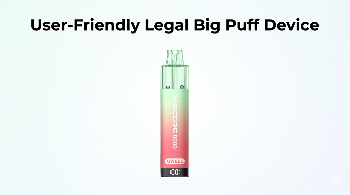 User-Friendly Legal Big Puff Device