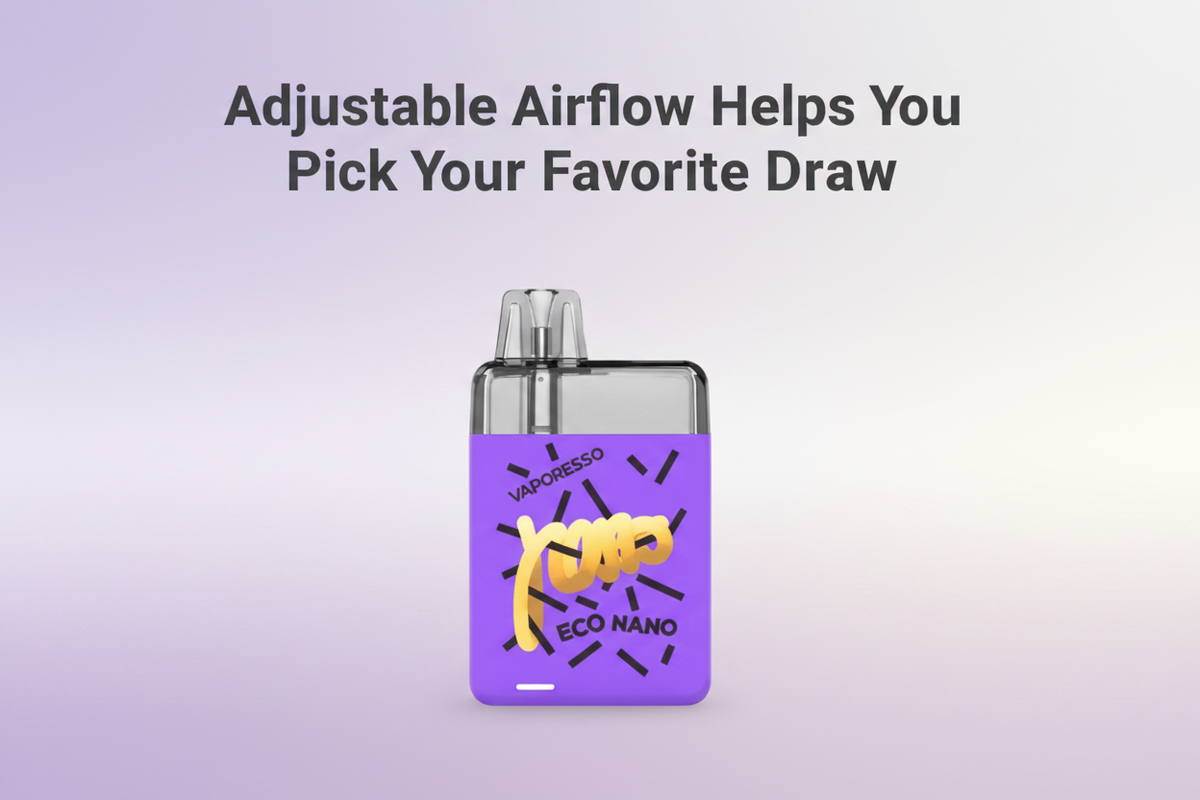 Adjustable Airflow Helps You Pick Your Favorite Draw