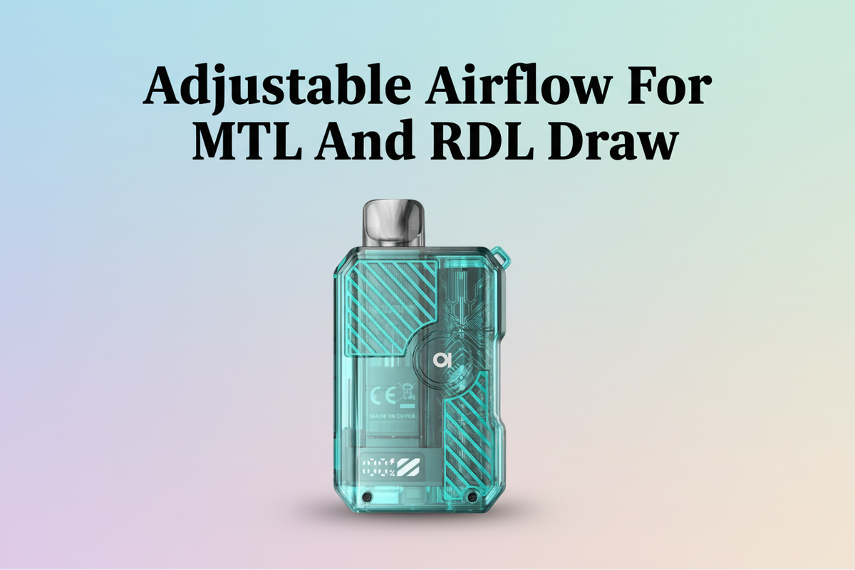 Adjustable Airflow For MTL And RDL Draw