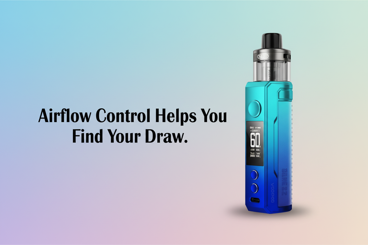 Airflow Control Helps You Find Your Draw