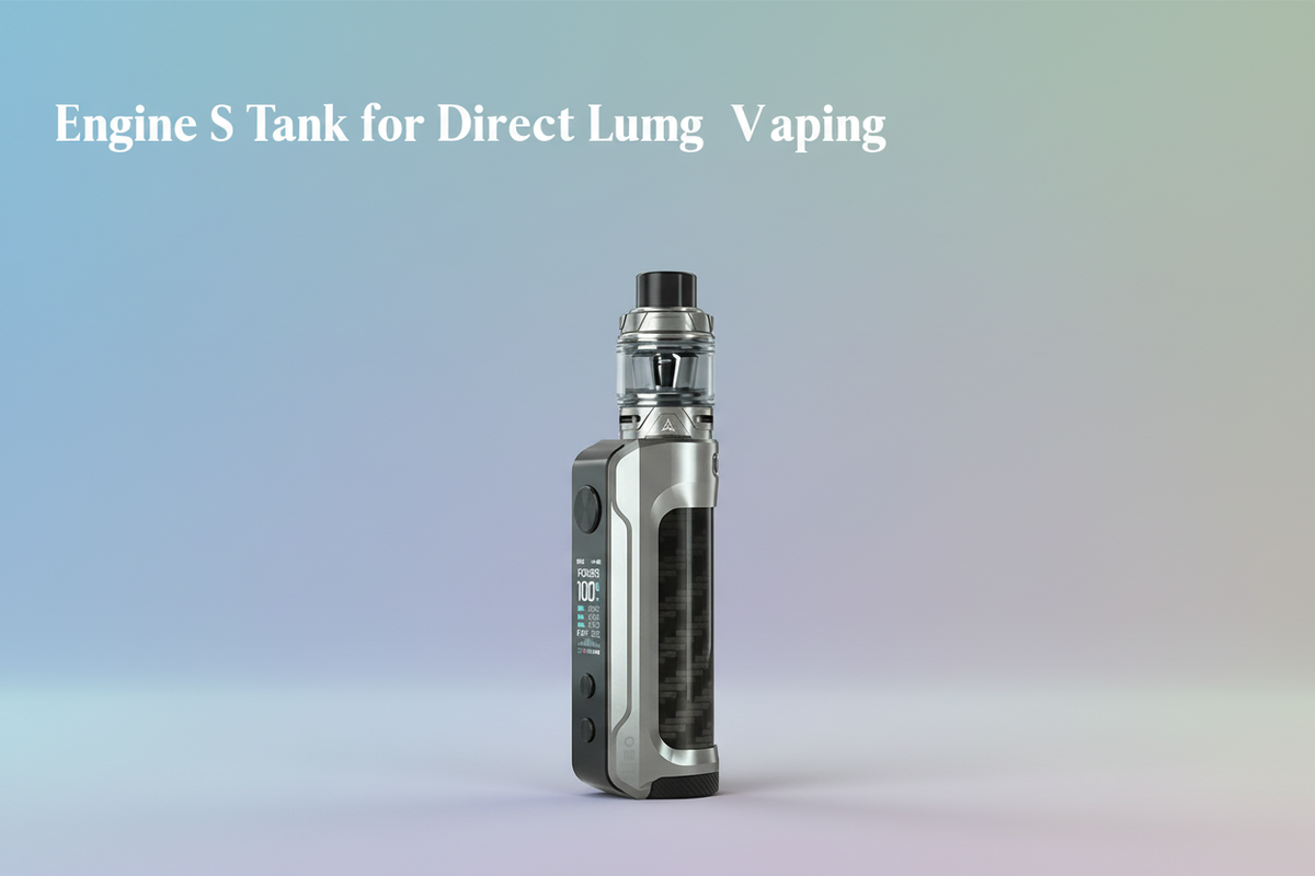 Engine S Tank for Direct Lung Vaping