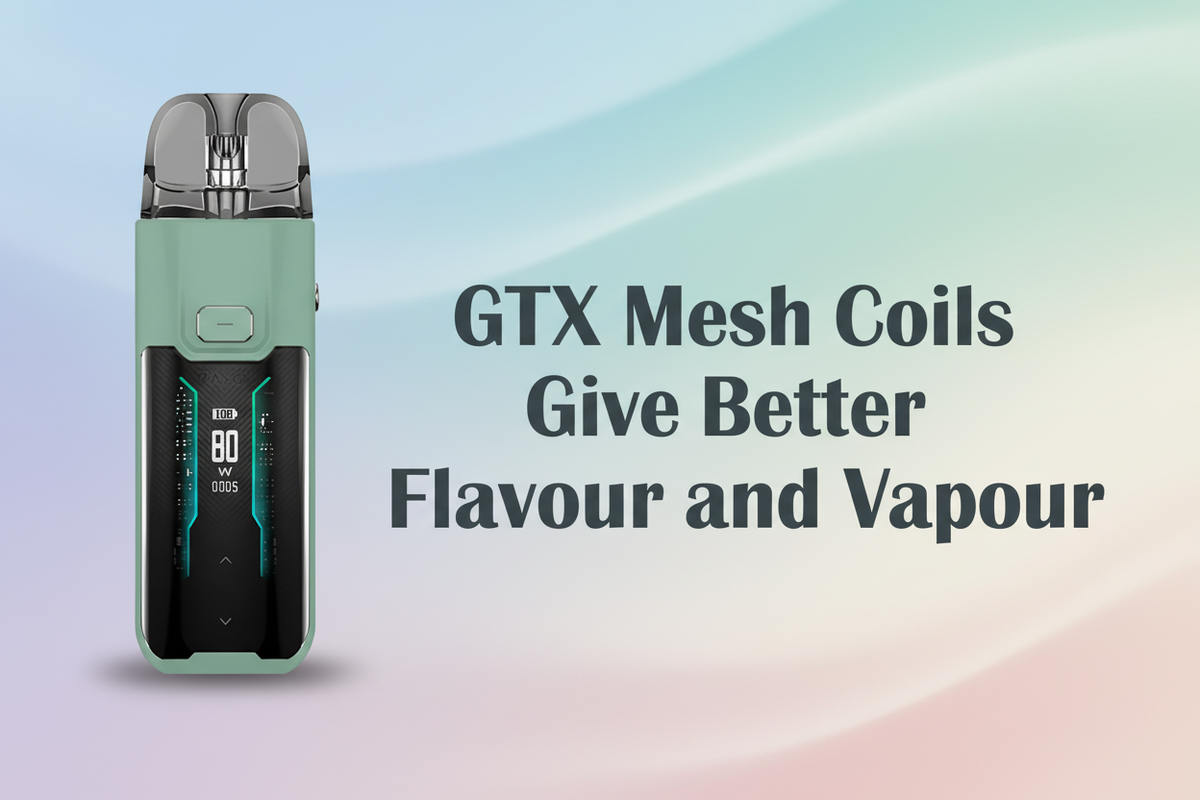 GTX Mesh Coils Give Better Flavour and Vapour
