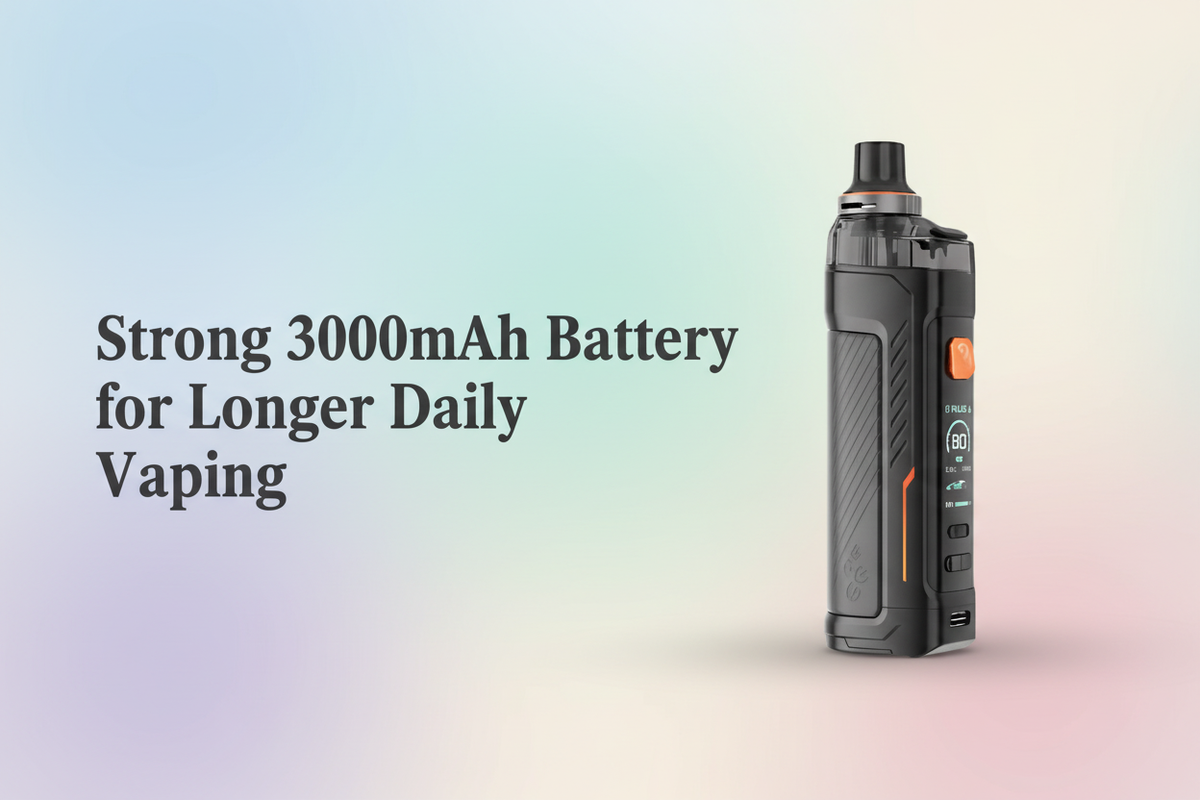 Strong 3000mAh Battery for Longer Daily Vaping