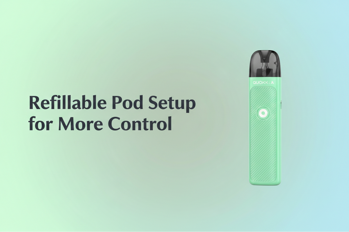 Refillable Pod Setup for More Control