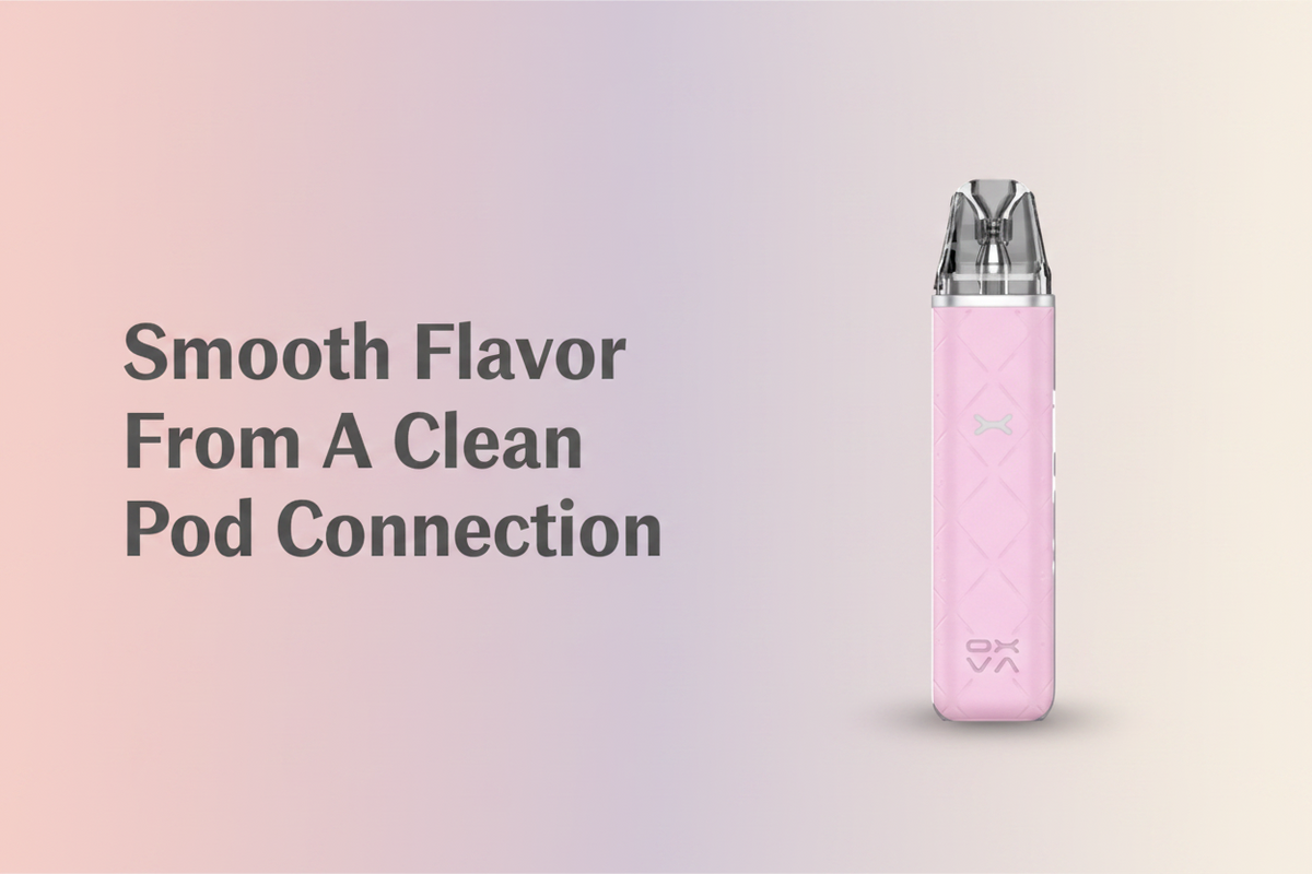 Smooth Flavor From A Clean Pod Connection