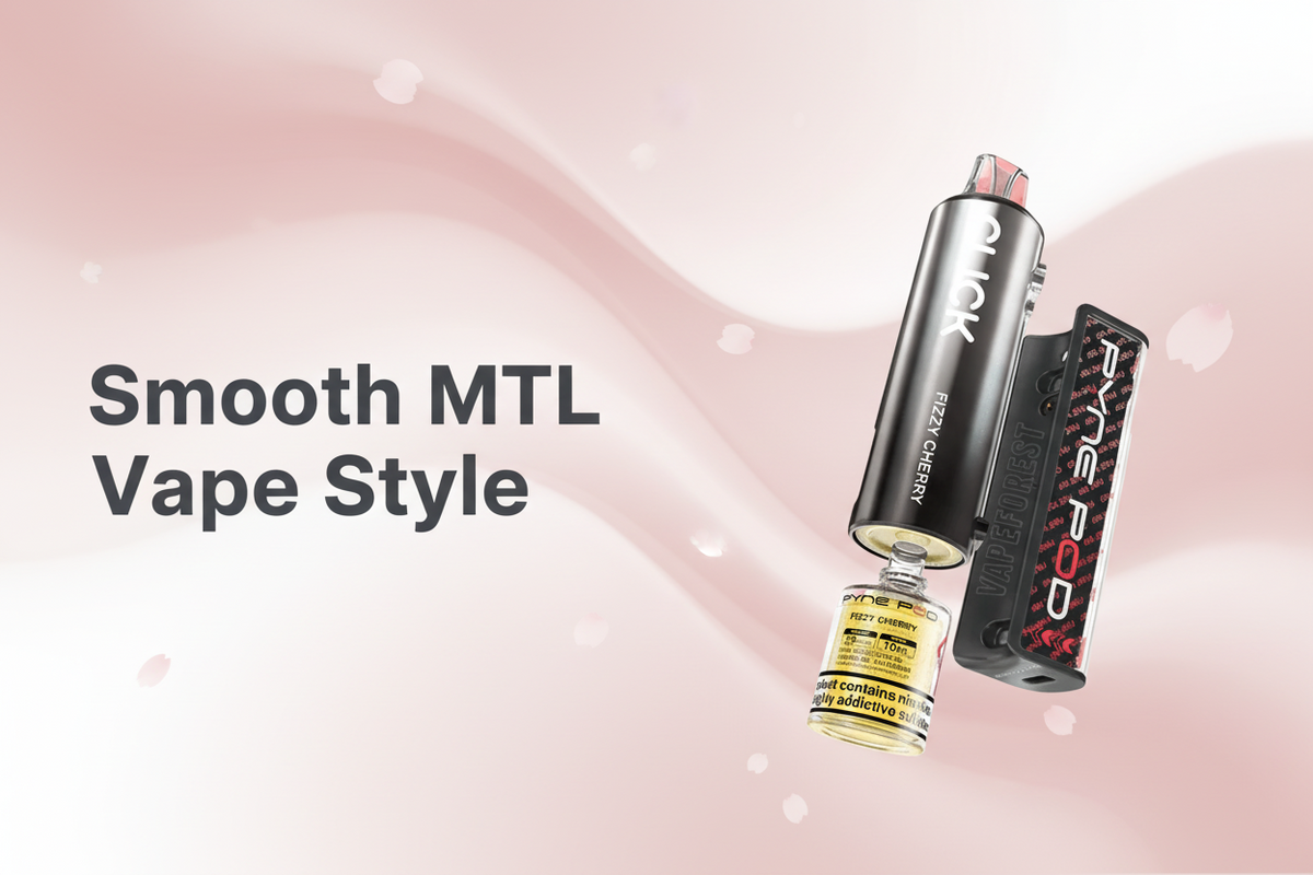 Smooth MTL Vape Style