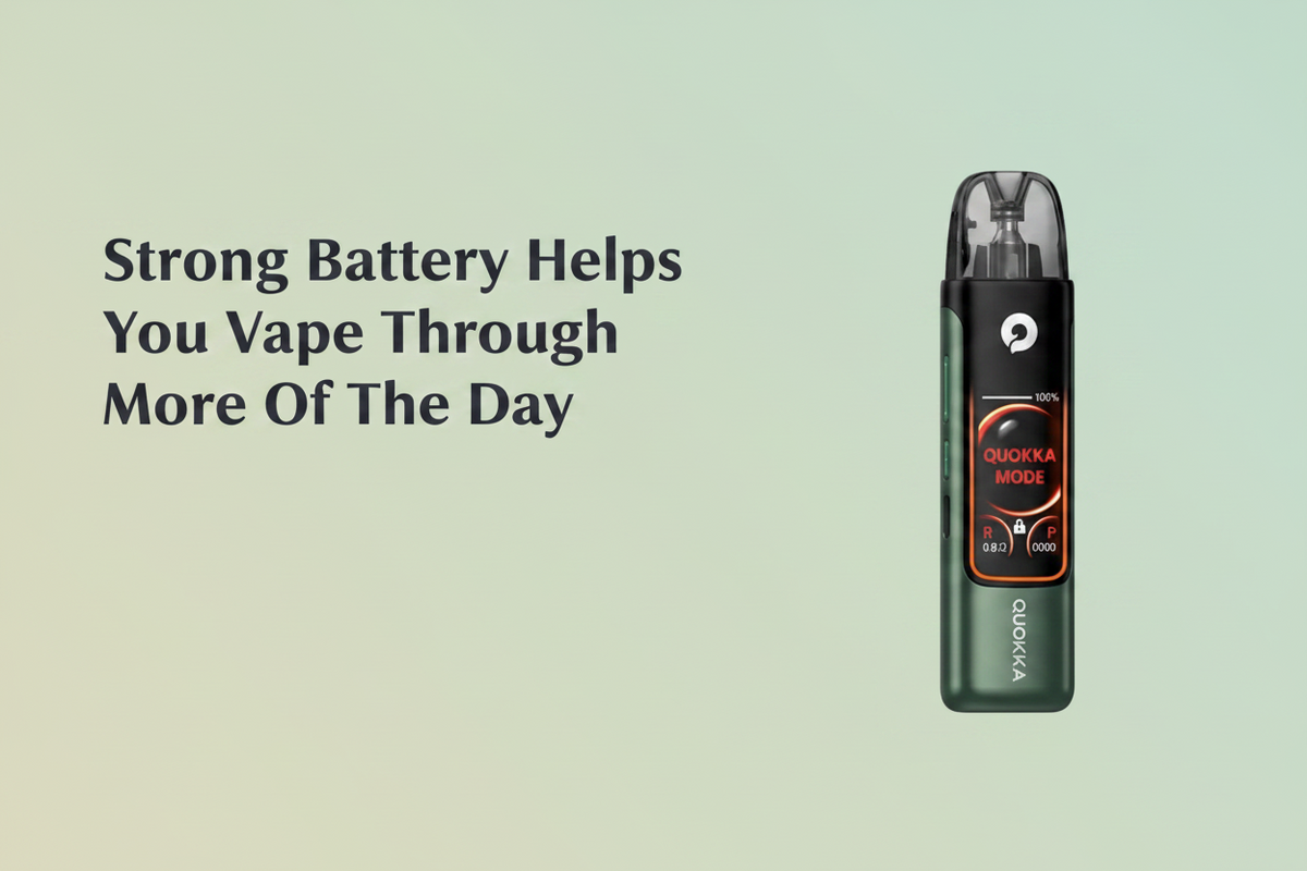Strong Battery Helps You Vape Through More Of The Day