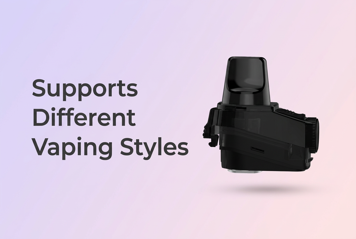  Supports Different Vaping Styles