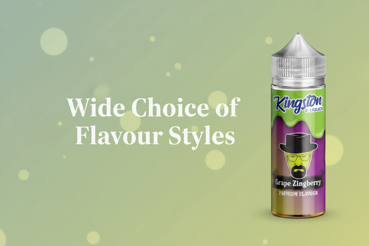 Wide Choice of Flavour Styles